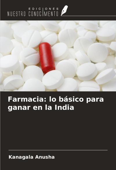 Farmacia: lo básico para ganar en la India