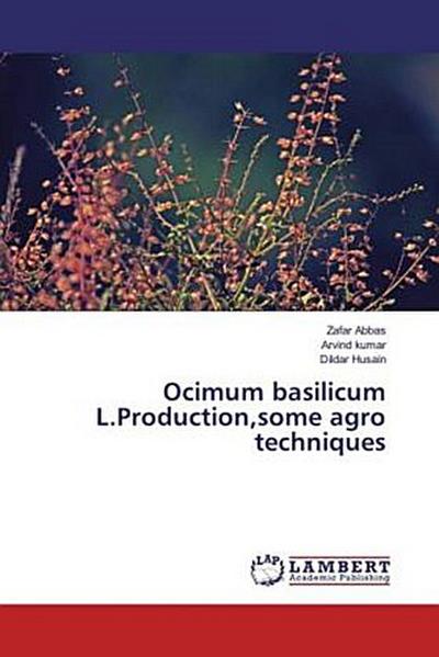 Ocimum basilicum L.Production,some agro techniques