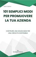 101 semplici modi per promuovere la tua azienda