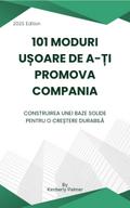 101 moduri ușoare de a-ți promova compania