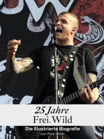 25 Jahre Frei.Wild