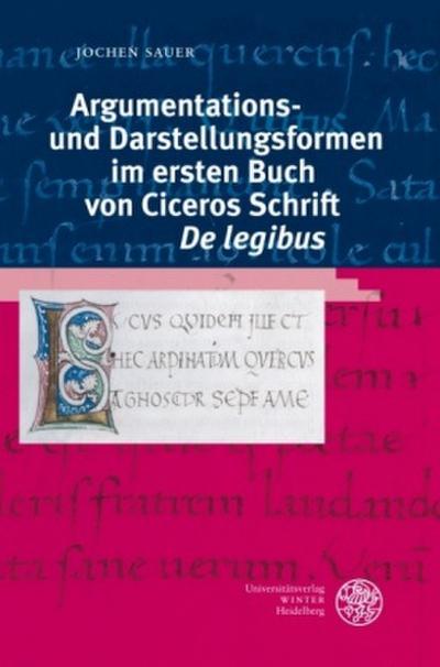 Argumentations- und Darstellungsformen im ersten Buch von Ciceros Schrift ’De legibus’