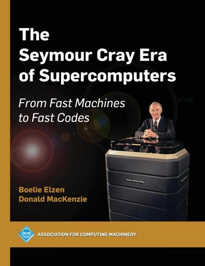 The Seymour Cray Era of Supercomputers