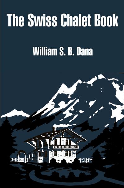 Swiss Chalet Book, The