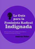 La Guía Para La Feminista Radical Indignada