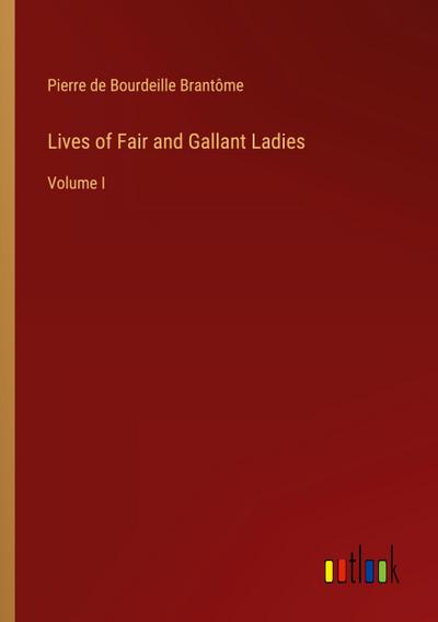 Lives of Fair and Gallant Ladies