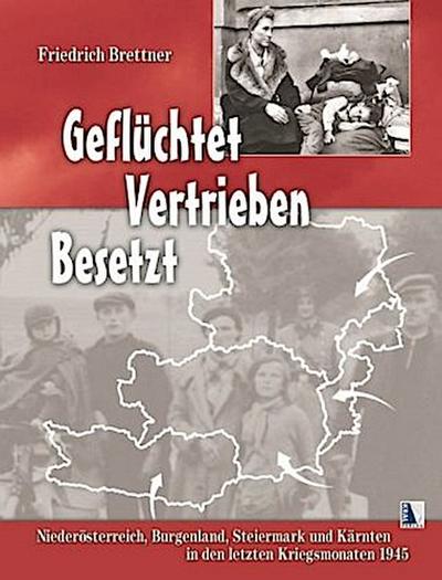 Geflüchtet - Vertrieben - Besetzt