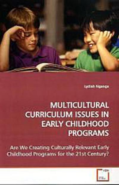 MULTICULTURAL CURRICULUM ISSUES IN EARLY CHILDHOOD  PROGRAMS
