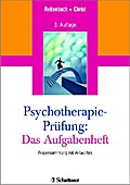 Psychotherapie-Prüfung: Das Aufgabenheft - Regina Rettenbach