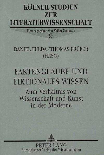 Faktenglaube und fiktionales Wissen