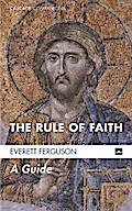 The Rule of Faith
