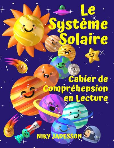 Le Système Solaire Cahier de Compréhension en Lecture