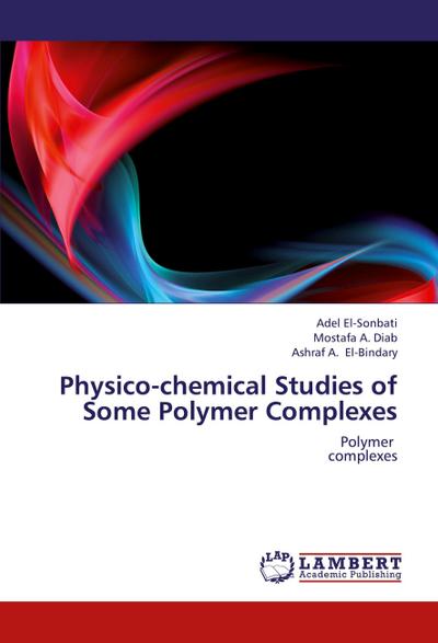 Physico-chemical Studies of Some Polymer Complexes