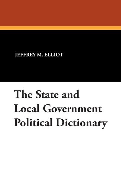 The State and Local Government Political Dictionary