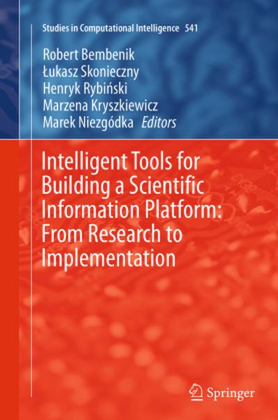 Intelligent Tools for Building a Scientific Information Platform: From Research to Implementation