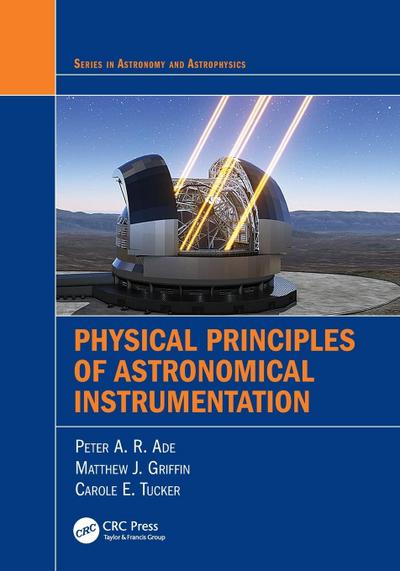 Physical Principles of Astronomical Instrumentation