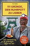 111 Gründe, den Ruhrpott zu lieben