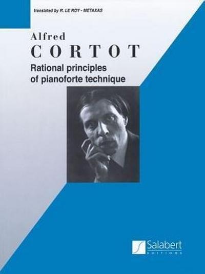 Cortot, A: Rational Principles of Piano Technique