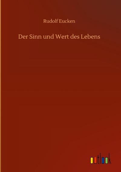 Der Sinn und Wert des Lebens