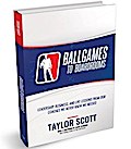 BALLGAMES TO BOARDROOMS