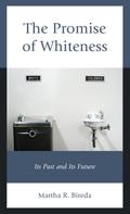 The Promise of Whiteness