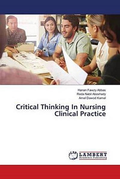 Critical Thinking In Nursing Clinical Practice