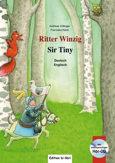 Ritter Winzig: Kinderbuch Deutsch-Englisch mit mehrsprachiger Audio-CD