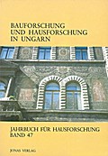 Bauforschung und Hausforschung in Ungarn