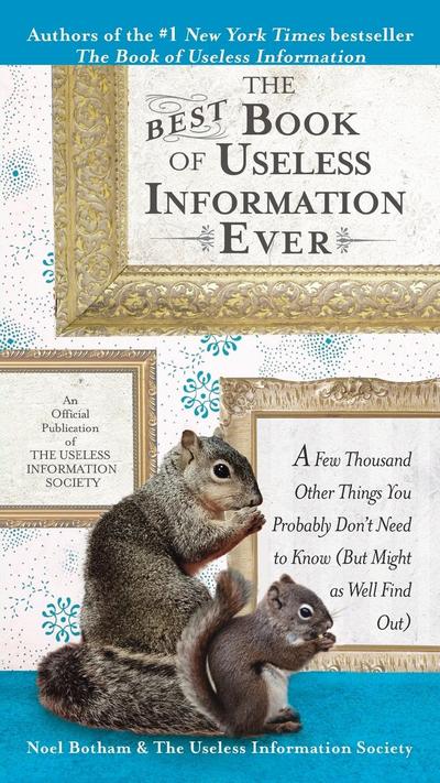 The Best Book of Useless Information Ever