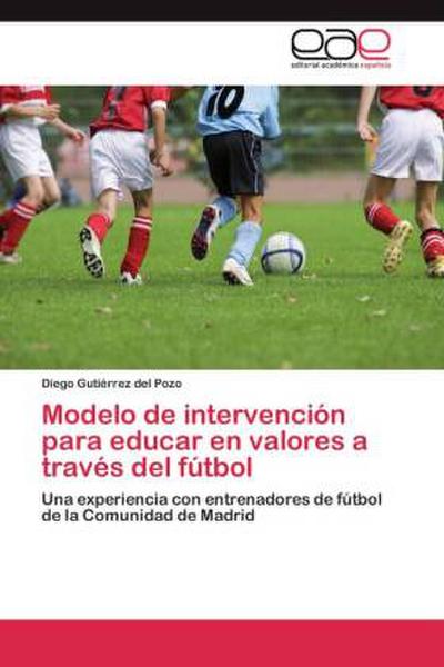 Modelo de intervención para educar en valores a través del fútbol