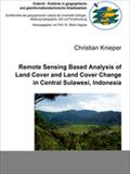 Remote Sensing Based Analysis of Land Cover and Land Cover Change in Central Sulawesi, Indonesia