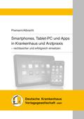 Smartphones, Tablet-PC und Apps in Krankenhaus und