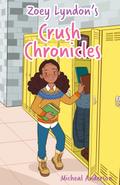 Zoey Lyndon’s Crush Chronicles