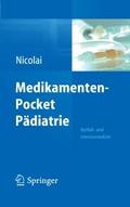 Medikamenten-Pocket Pädiatrie - Notfall- und Inten