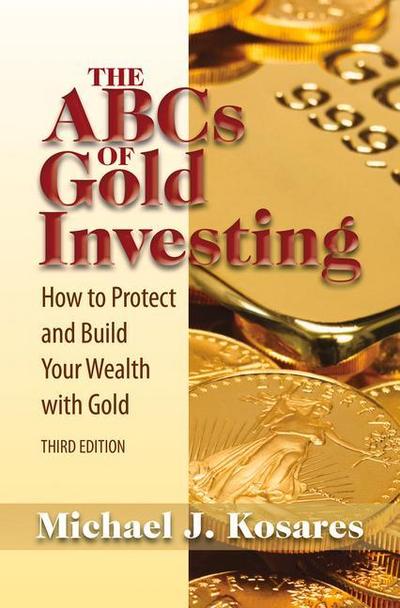 The ABCs of Gold Investing