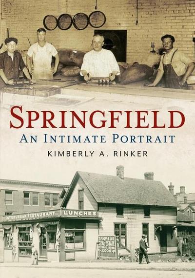 Springfield: An Intimate History