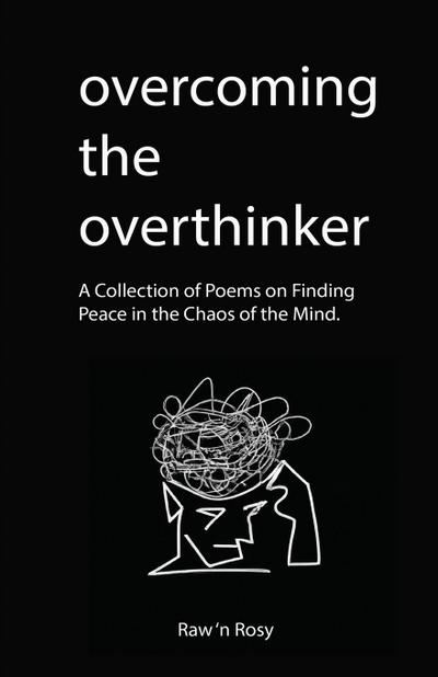 Overcoming the overthinker