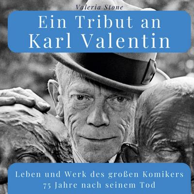 Ein Tribut an <br> Karl Valentin