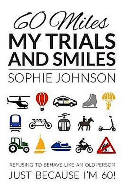 60 Miles My Trials and Smiles
