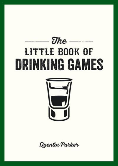 Parker, Q: Little Book of Drinking Games