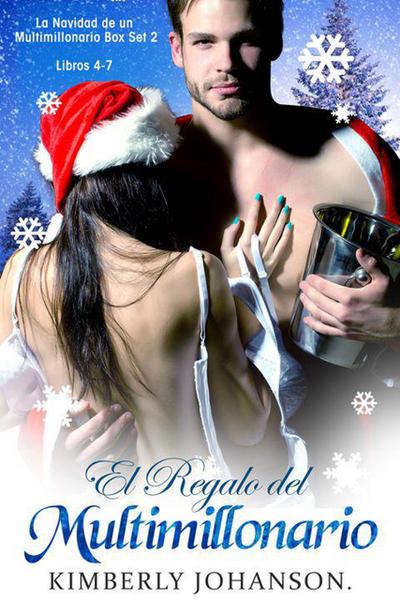 El Regalo del Multimillonario (La Navidad De Un Multimillonario, #2)