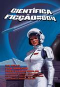 Científica Ficção #004