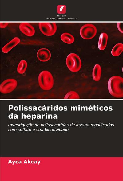 Polissacáridos miméticos da heparina