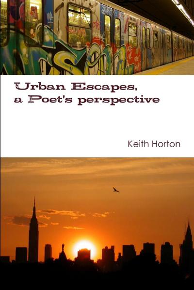 Urban Escapes, A Poet’s perspective