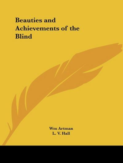 Beauties and Achievements of the Blind