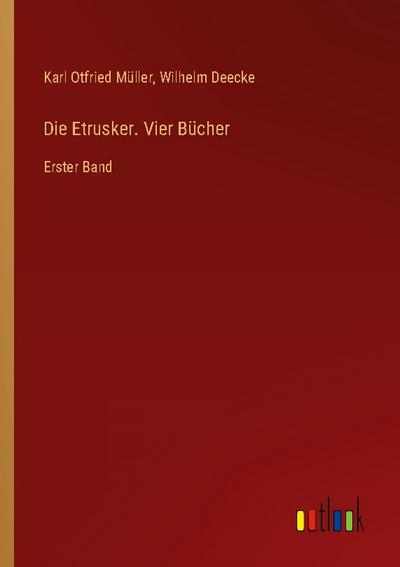 Die Etrusker. Vier Bücher