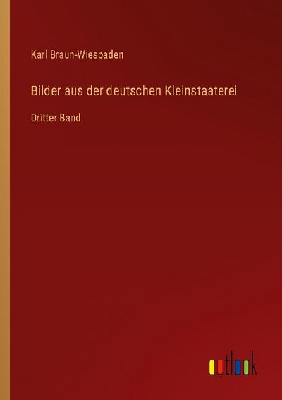 Bilder aus der deutschen Kleinstaaterei