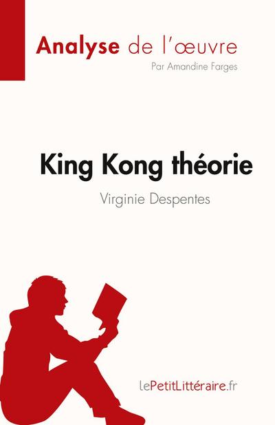 King Kong théorie de Virginie Despentes (Analyse de l’¿uvre)