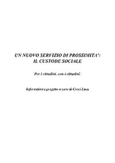 Un nuovo servizio di prossimità: il Custode Sociale