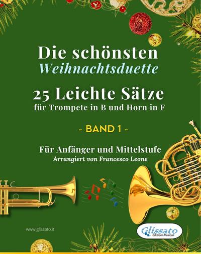 Die schönsten Weihnachtsduette – 25 Leichte Sätze für Trompete in B und Horn in F – Band 1